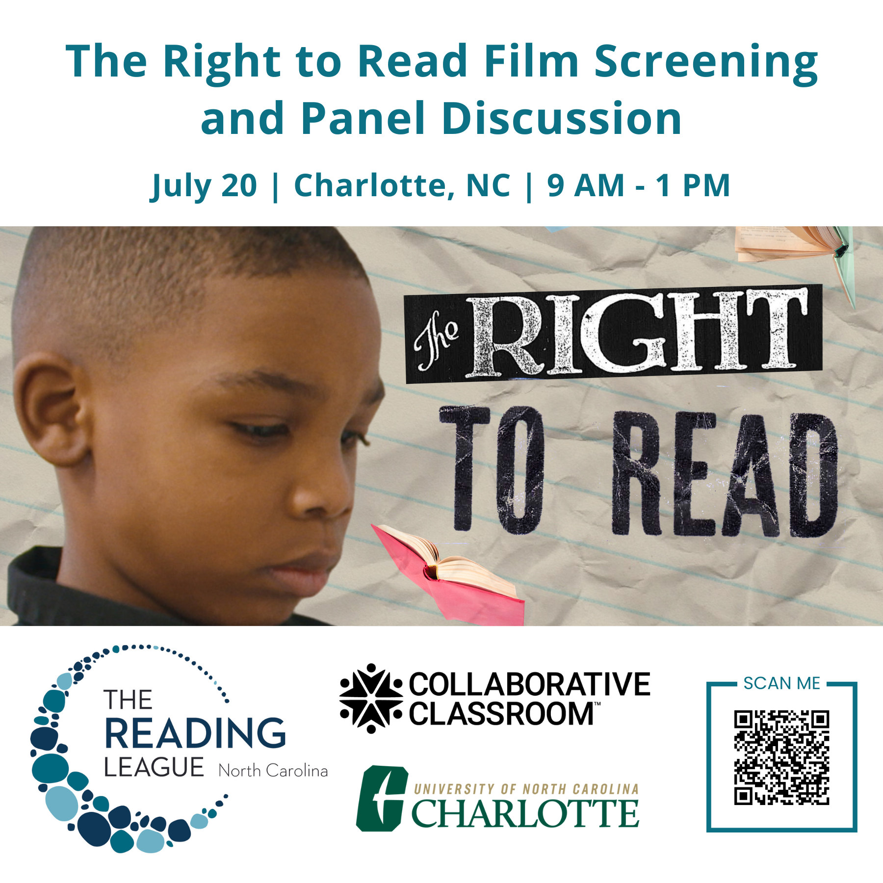 The Right to Read Screening and Panel Discussion invitation. Hosted by The Reading League North Carolina, Collaborative Classroom, and UNC Charlotte. The image depicts a boy looking down and names the film: The Right to Read. It includes a QR code and information to register for the event taking place on July 20 in Charlotte NC from 9AM to 1PM.